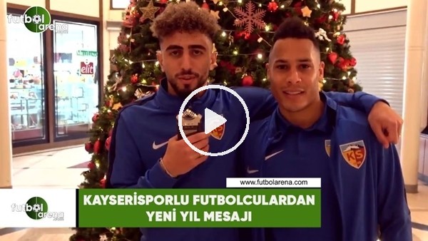 Kayserisporlu futbolculardan yeni yıl mesajı