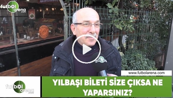 Yılbaşı bileti size çıksa ne yaparsınız?