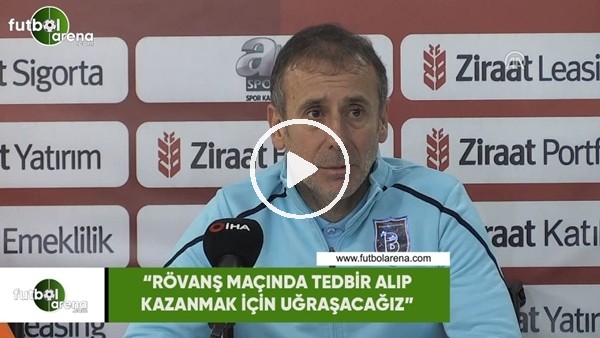 Abdullah Avcı: "Rövanş maçında tedbir alıp kazanmak için uğraşacağız"