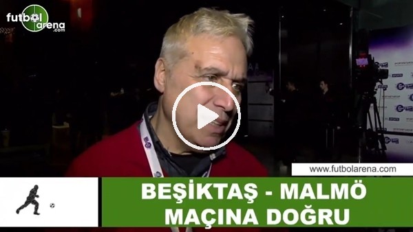 İsmail Er: "Beşiktaş'ın Malmö karşısında şansı oldukça yüksek"