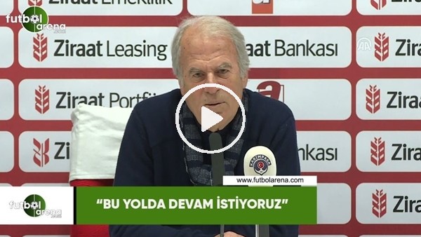 Mustafa Denizli: "Bu yolda devam etmek istiyoruz"