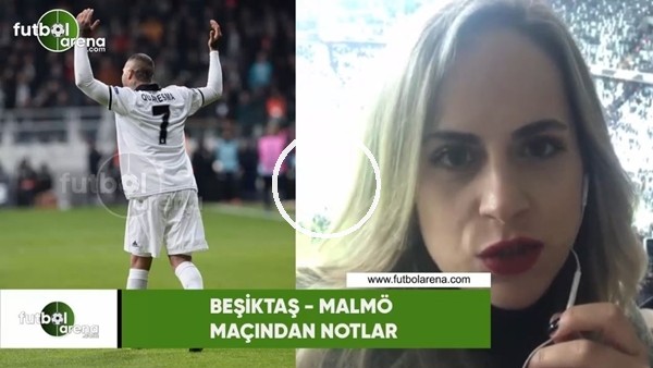 Beşiktaş - Malmö maçından notlar