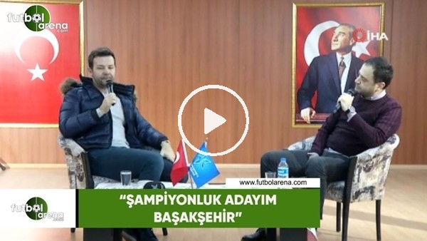 Elvir Baliç: "Şampiyonluk adayım Başakşehir"