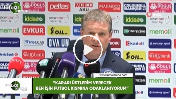 Koeman: "Kararı üstlerim verecek, ben işin futbol kısmına odaklanıyorum"