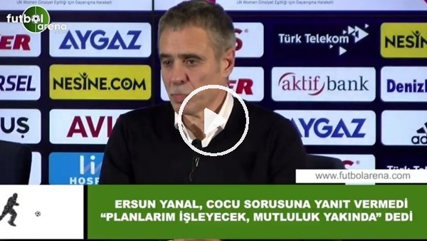 Ersun Yanal, Cocu sorusuna yanıt vermedi! "Planlarım işleyecek, mutluluk yakında" dedi