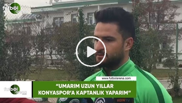 Ömer Ali Şahiner: "Umarım uzun yıllar Konyaspor'a kaptan yaparım"