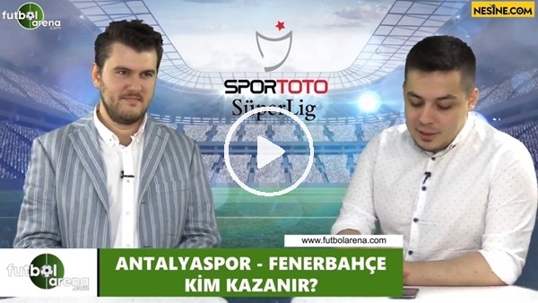 Antalyaspor - Fenerbahçe maçını kim kazanır?