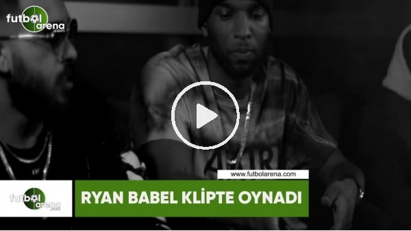 Ryan Babel klipte oynadı