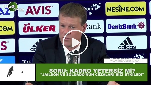 Erwin Koeman: "Jailson ve Soldado'nun cezaları bizi etkiledi"