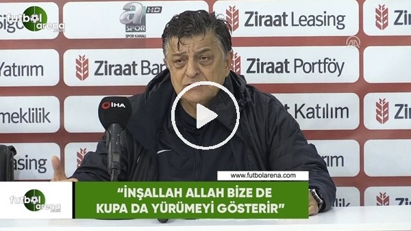 Yılmaz Vural: "İnşallah Allah bize de kupada yürümeyi gösterir"