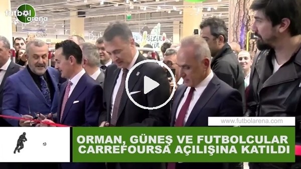 Fikret Orman, Şenol Güneş ve futbolcular CarrefourSA açılşına katıldı