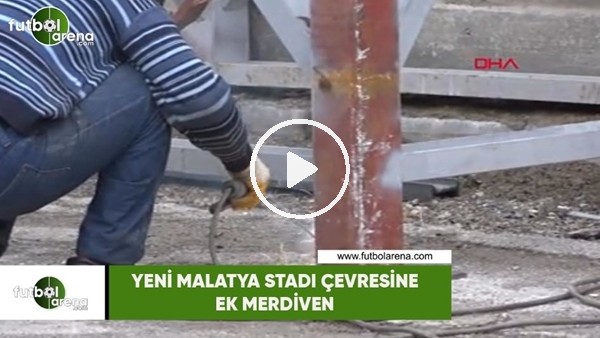 Yeni Malatya Stadı çevresine ek merdiven