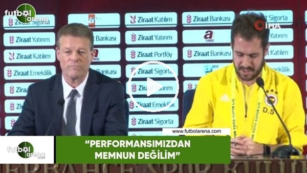 Erwin Koeman: "Performansımızdan memnun değilim"