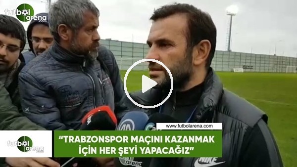 Okan Buruk: "Trabzonspor maçını kazanmak için her şeyi  yapacağız"