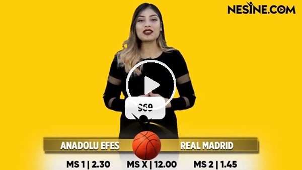 Anadolu Efes - Real Madrid maçı Nesine'de! TIKLA & OYNA