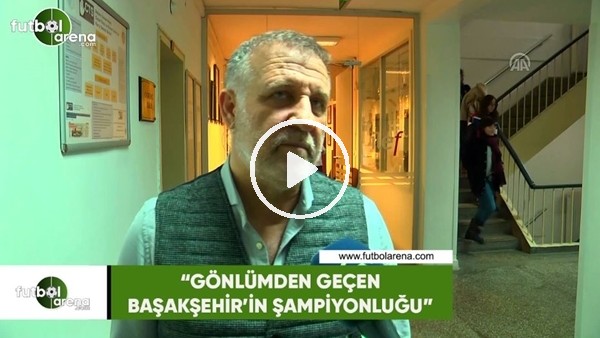 Mesut Bakkal: "Gönlümden geçen Başakşehir'in şampiyonluğu"