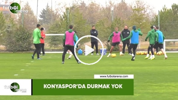 Konyaspor'da durmak yok
