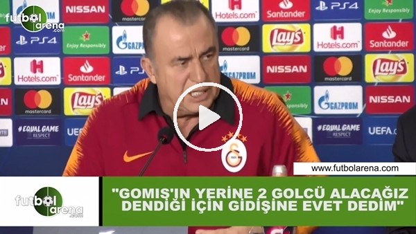Fatih Terim: "Gomis'in yerine 2 golcü alacağız dendiği için gidişine evet dedim"