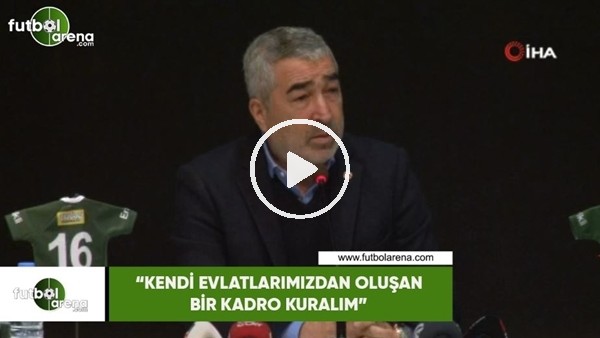 Samet Aybaba: "Kendi evlatlarımızdan oluşan bir kadro kuralım"