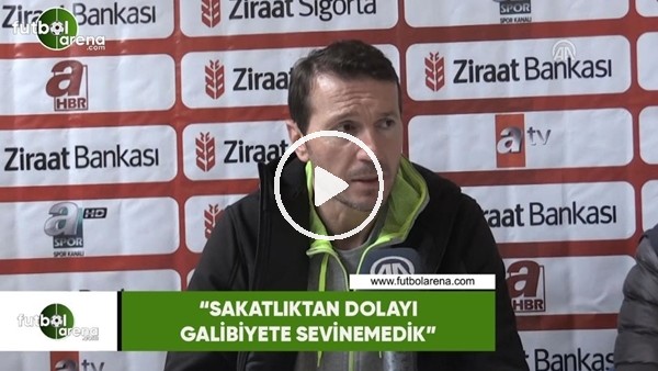 Bayram Bektaş: "Sakatlıktan dolayı galibiyete sevinemedik"