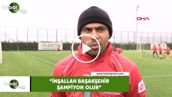 Nobre: "İnşallah Başakşehir şampiyon olur"