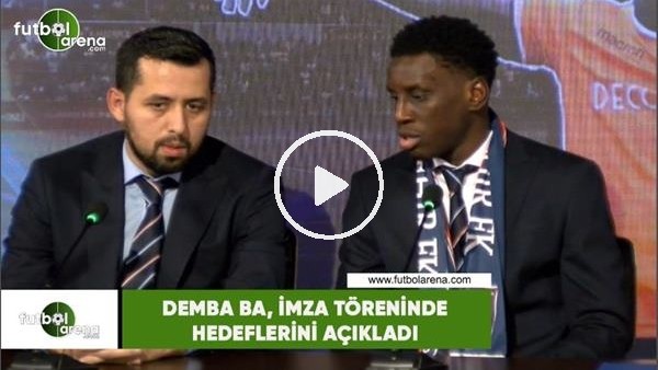 Demba Ba, imza töreninde hedeflerini açıkladı