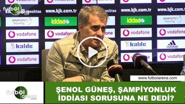 Şenol Güneş şampiyonluk iddiası sorusuna ne dedi?