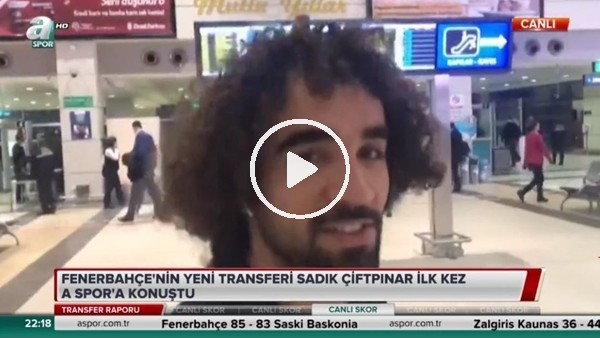 Sadık Çiftpınar: "Fenerbahçe'ye katkı sağlamak için çok çalışacağım"