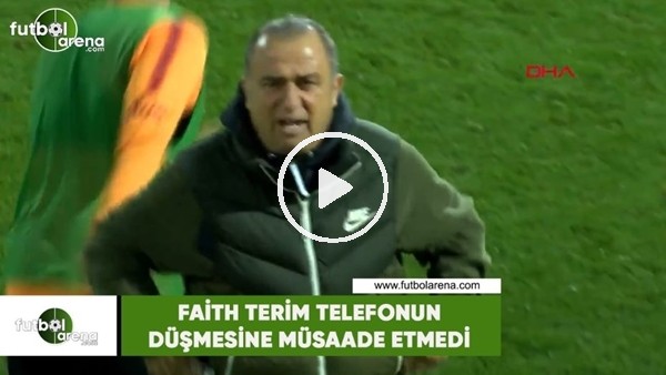 Fatih Terim telefonun düşmesine müsaade etmedi