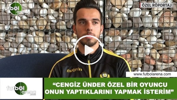 Barış Alıcı: "Cengiz Ünder özel bir oyuncu onun yaptıklarını yapmak isterim"