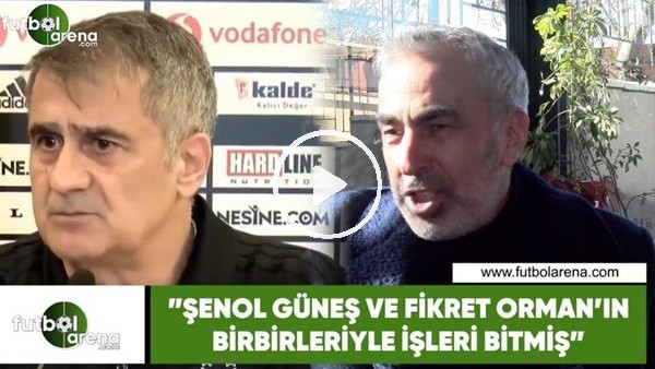 Adnan Aybaba: "Şenol Güneş ve Fikret Orman'ın birbirleriyle işleri bitmiş"