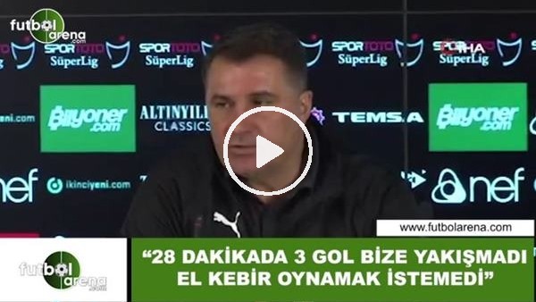 Mustafa Kaplan: "28 dakikada 3 gol yedik bize yakışmadı, El Kebir oynamak istemedi"