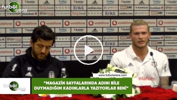 Loris Karius: "Magazin sayfalarında adını bile duymadığım kadınlarla yazıyorlar beni"