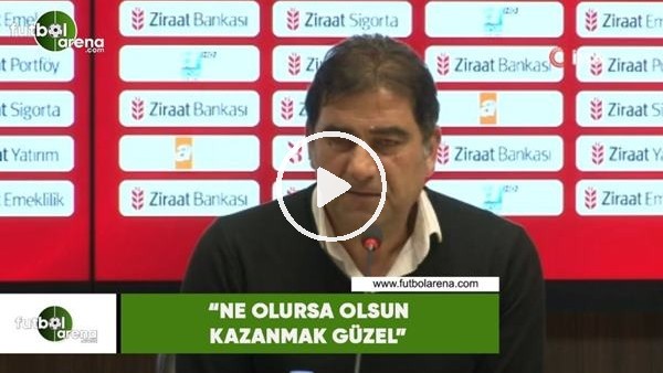 Ünal Karaman: "Ne olursa olsun kazanmak güzel"