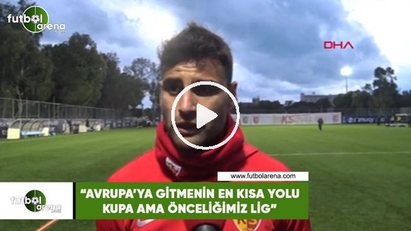 Deniz Türüç: "Avrupa'ya gitmenin en kısa yolu kupa ama önceliğimiz lig"
