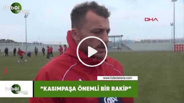 Ziya Erdal: "Kasımpaşa önemli bir rakip"