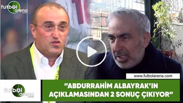Adnan Aybaba: "Abdurrahim Albayrak'ın açıklamasından 2 sonuç çıkıyor"