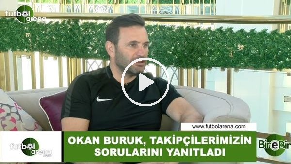 Okan Buruk, birlikte oynadığı en iyi futbolcuları saydı