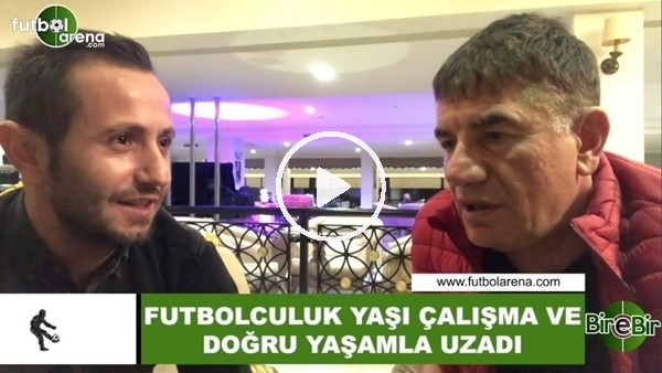 Giray Bulak: "Futbolculuk yaşı, çalışma ve doğru yaşamla uzadı"