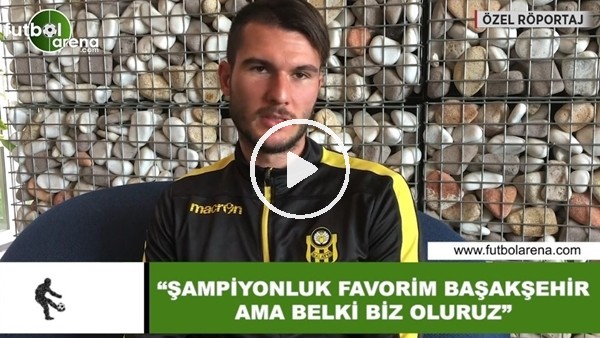 Robin Yalçın: "Şampiyonluk favorim Başakşehir ama belk biz oluruz"