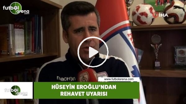 Hüseyin Eroğlu'ndan rehavet uyarısı