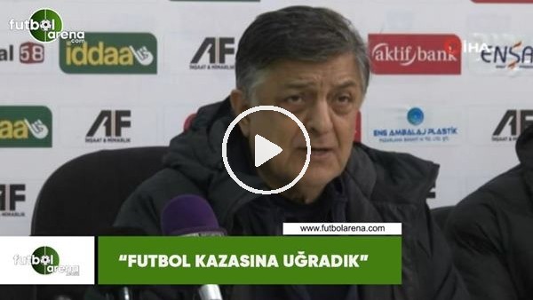 Yılmaz Vural: "Futbol kazasına uğradık"
