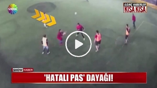 Halı sahada "hatalı pas" dayağı