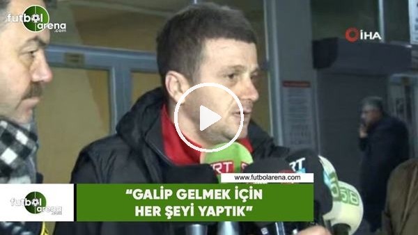 Hakan Keleş: "Galip gelmek için her şeyi yaptık"