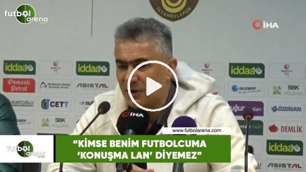 Mehmet Altıparmak: "Kimse benim oyuncuma 'Konuşma lan' diyemez"