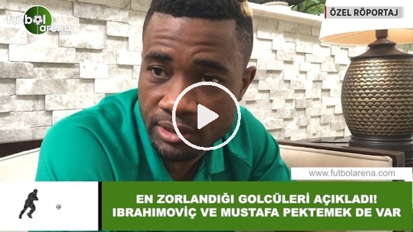 Aurelien Chedjou en zorlandığı golcüleri açıkldı! "İbrahimovic ve Mustafa Pektemek...."