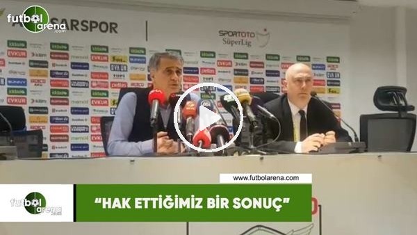 Şenol Güneş: "Hak ettiğimiz bir sonuç"