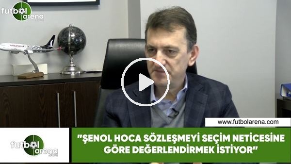 Metin Albayrak: "Şenol Hoca sözleşmeyi seçim neticesine göre değerlendirmek istiyor"