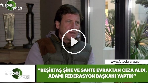 Kaya Çilingiroğlu: "Beşiktaş şike ve sahte evraktan ceza aldı, adamı federasyon başkanı yap