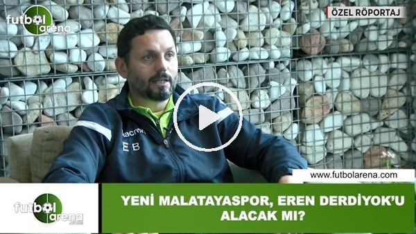 Yeni Malatyaspor, Eren Derdiyok'u alacak mı?